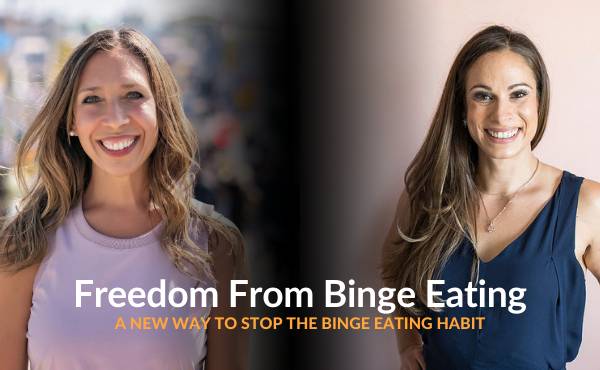 Freedom From Binge Eating A New Way to Stop the Binge Eating Habit