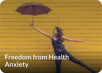 Freedom from Health Anxiety